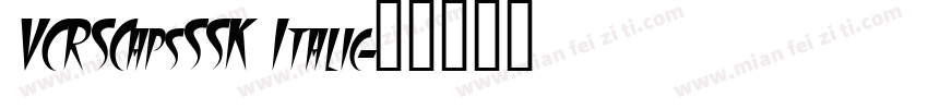 VCRSCapsSSK Italic字体转换